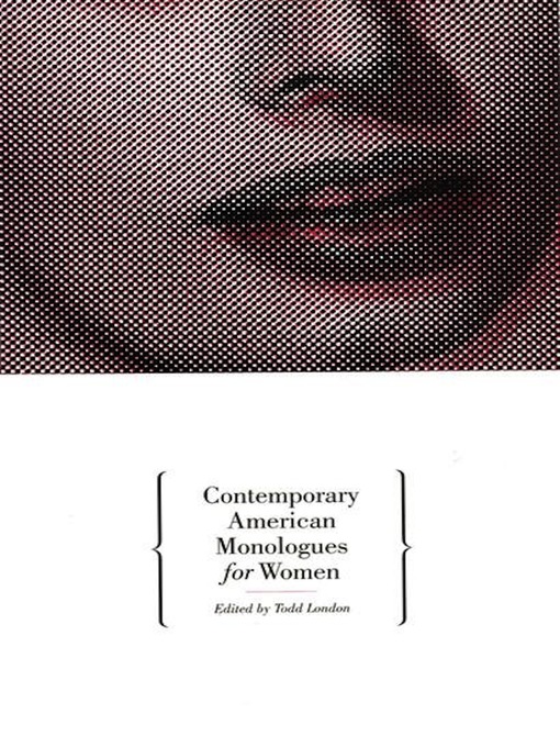 Title details for Contemporary American Monologues for Women by Todd London - Available